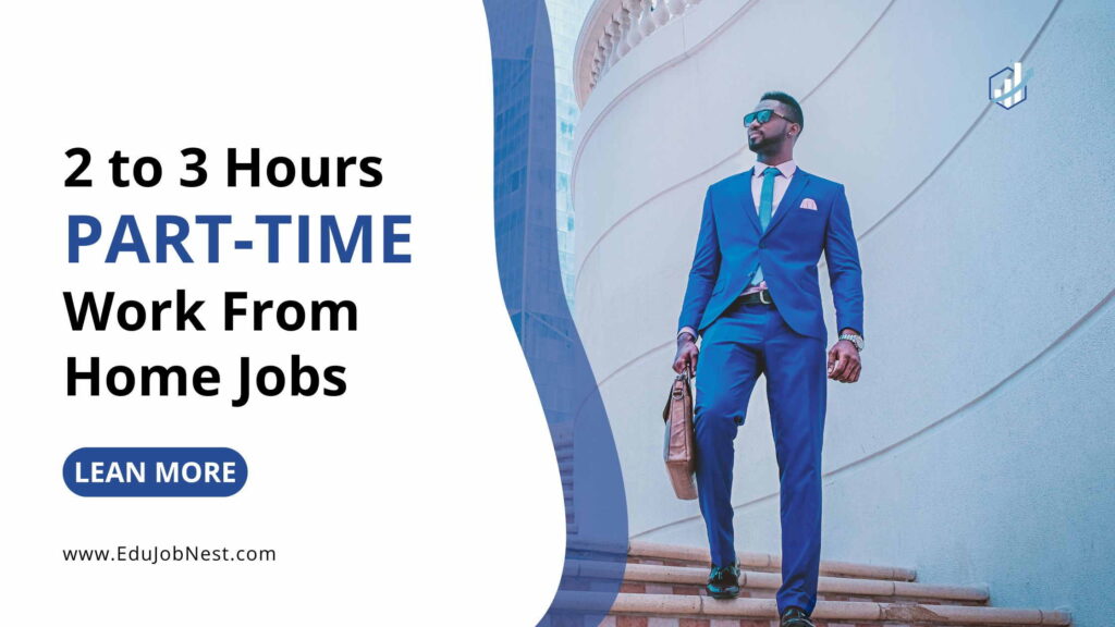 2 to 3 Hours Part-Time Work From Home Jobs
