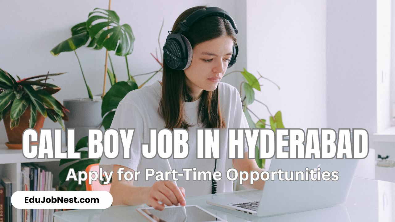 Call Boy Job in Hyderabad