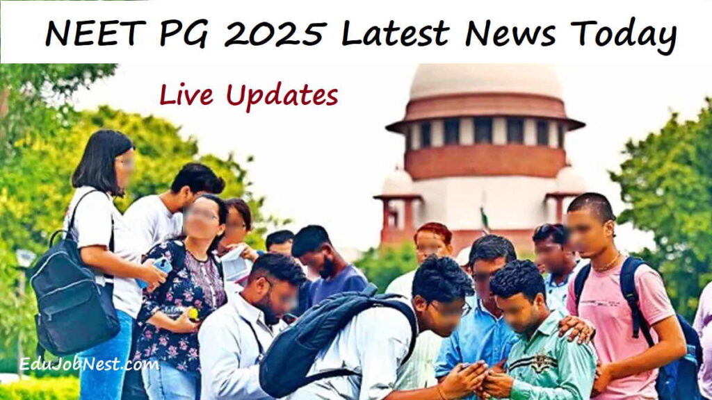 NEET PG 2025 Latest News Today