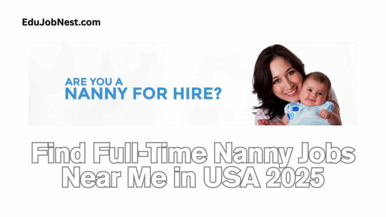 Full-Time Nanny Jobs Near Me