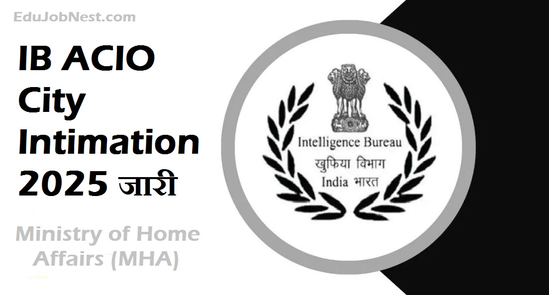 IB ACIO City Intimation 2025