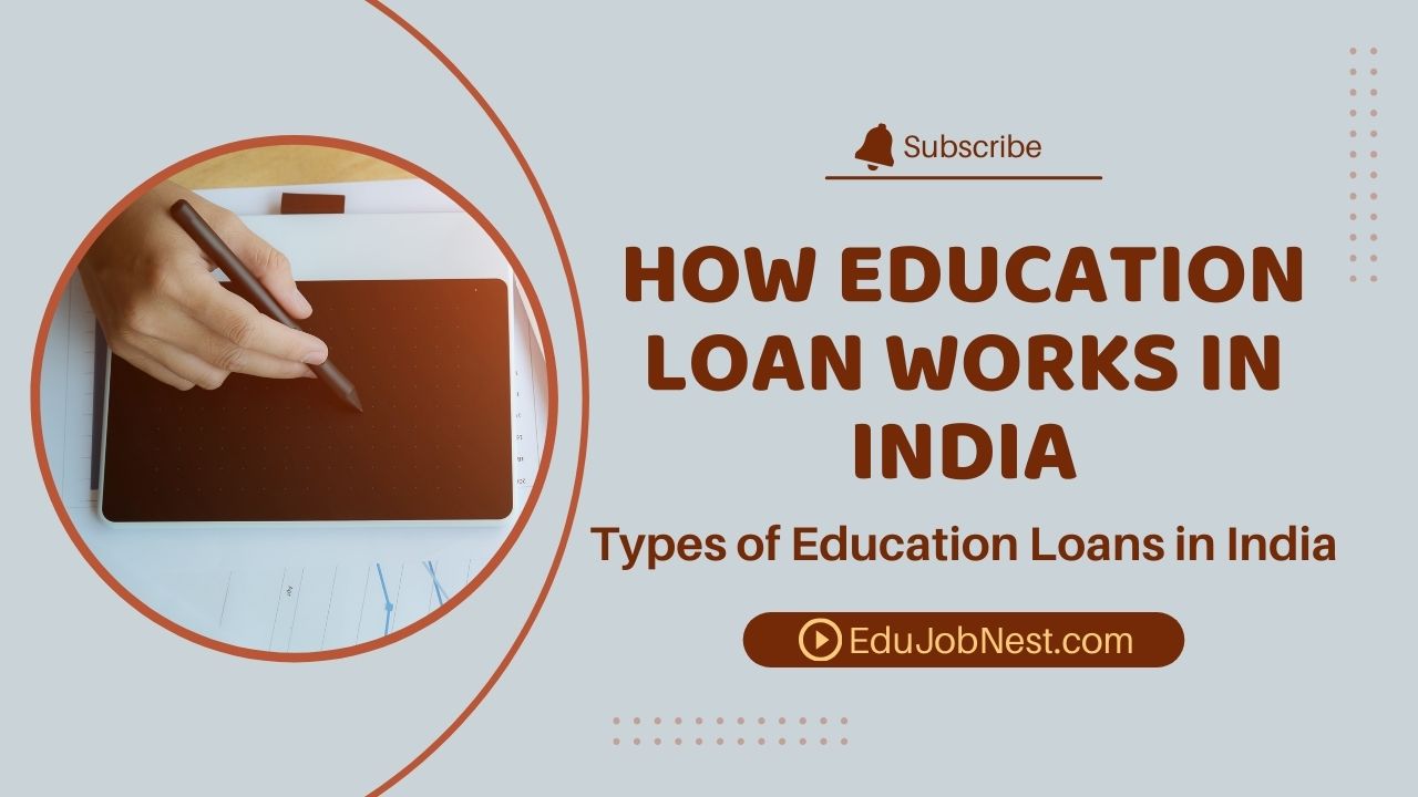 how education loan works in india