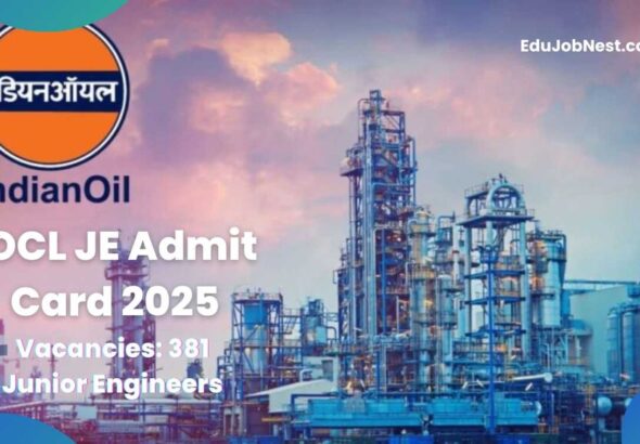 IOCL JE Admit Card 2025