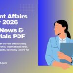 Current Affairs Today 2026